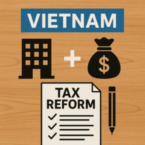 알면 쉽다! 베트남 회계/세무[48] – 베트남 신규 법인세법 개정, 무엇이 달라지나